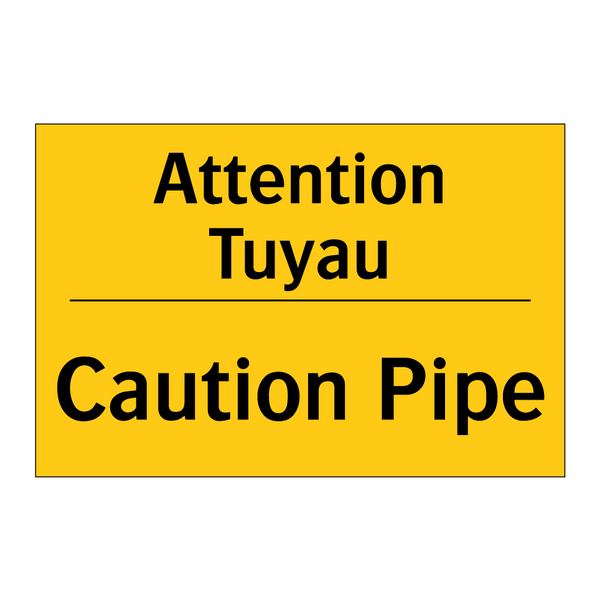 Attention Tuyau - Caution Pipe
