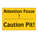 Attention Fosse ! - Caution Pit!