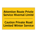 Attention Route Privée Service  /.../ - Caution Private Road Limited Winter  /.../