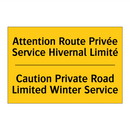 Attention Route Privée Service  /.../ - Caution Private Road Limited Winter  /.../