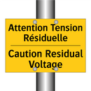 Attention Tension Résiduelle - Caution Residual Voltage