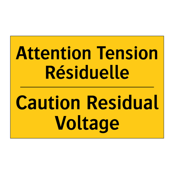 Attention Tension Résiduelle - Caution Residual Voltage
