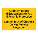 Attention Risque d'Écrasement  /.../ - Caution Risk Of Crushing Do Not  /.../