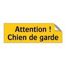 Attention ! Chien de garde
