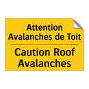 Attention Avalanches de Toit - Caution Roof Avalanches