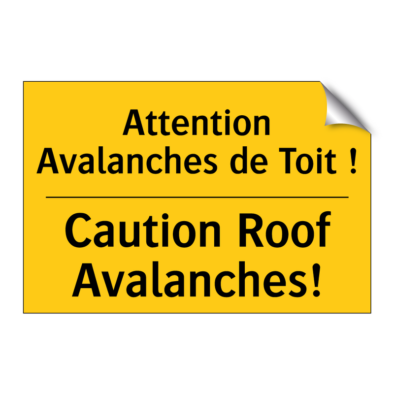 Attention Avalanches de Toit ! - Caution Roof Avalanches!
