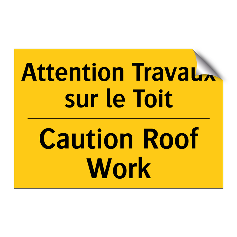 Attention Travaux sur le Toit - Caution Roof Work