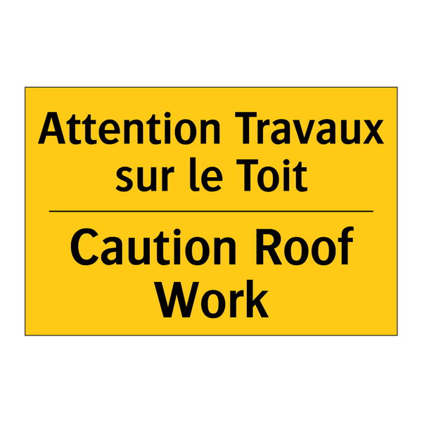Attention Travaux sur le Toit - Caution Roof Work