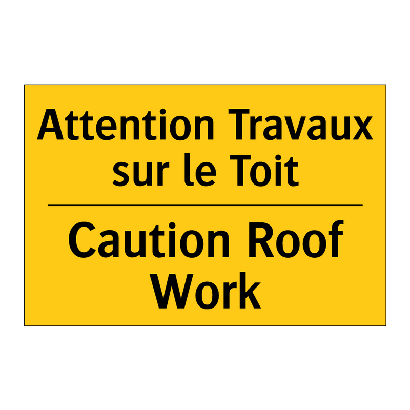 Attention Travaux sur le Toit - Caution Roof Work