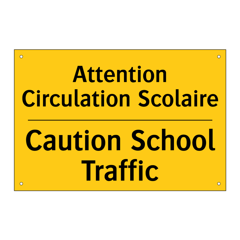 Attention Circulation Scolaire - Caution School Traffic