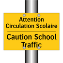 Attention Circulation Scolaire - Caution School Traffic