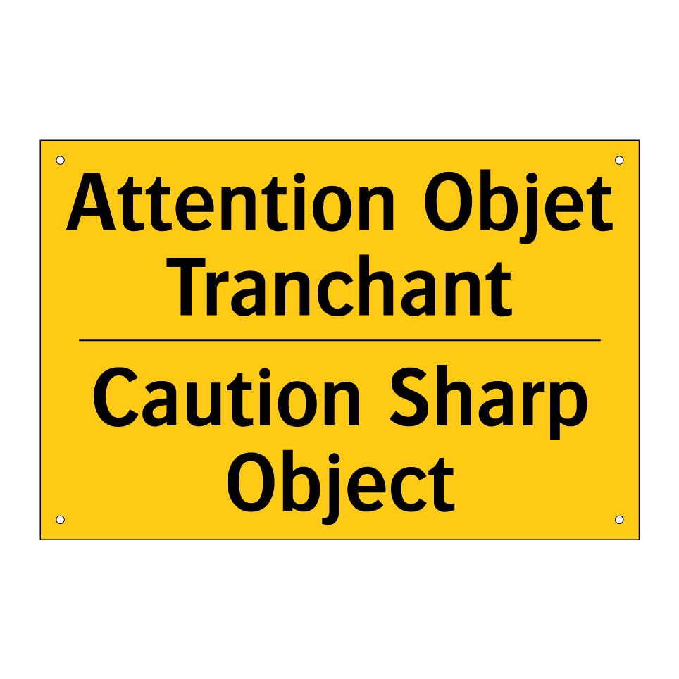 Attention Objet Tranchant - Caution Sharp Object