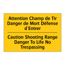 Attention Champ de Tir Danger  /.../ - Caution Shooting Range Danger  /.../
