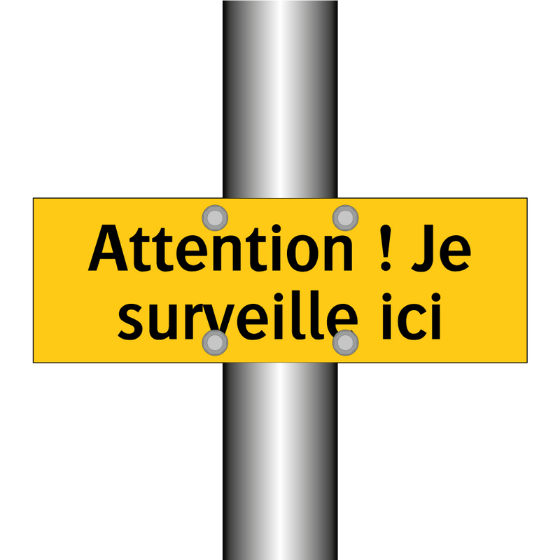 Attention ! Je surveille ici