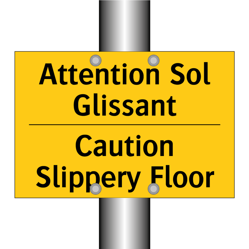 Attention Sol Glissant - Caution Slippery Floor