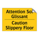 Attention Sol Glissant - Caution Slippery Floor