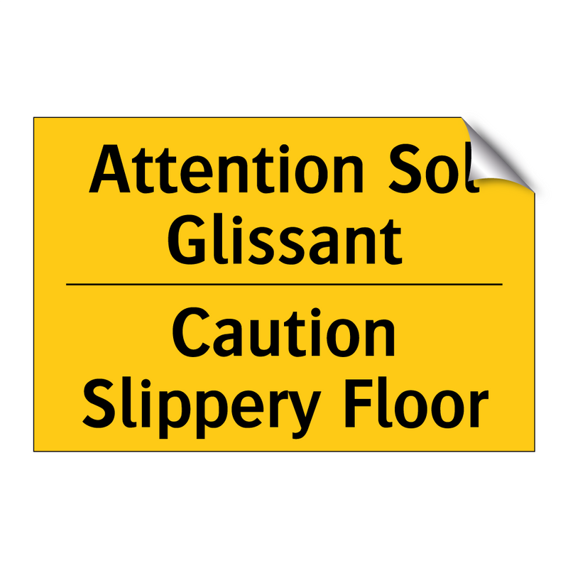 Attention Sol Glissant - Caution Slippery Floor
