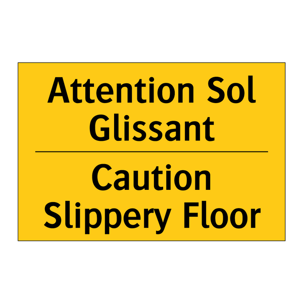 Attention Sol Glissant - Caution Slippery Floor