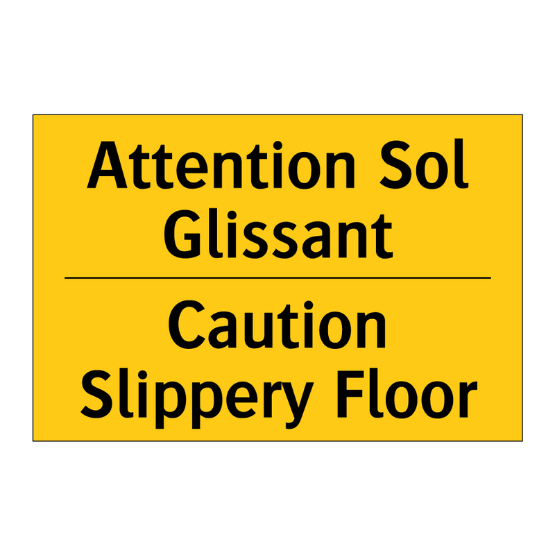 Attention Sol Glissant - Caution Slippery Floor
