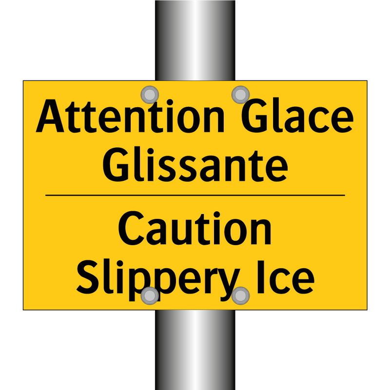 Attention Glace Glissante - Caution Slippery Ice