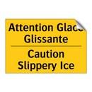 Attention Glace Glissante - Caution Slippery Ice