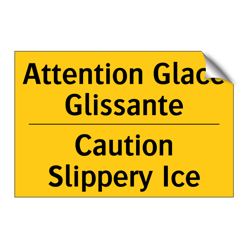 Attention Glace Glissante - Caution Slippery Ice
