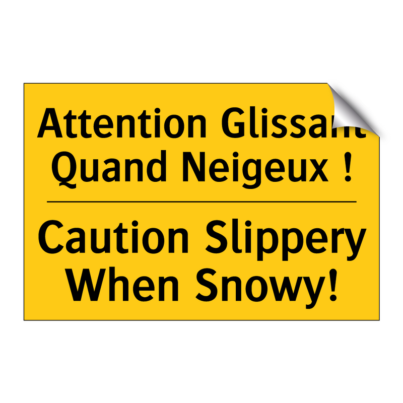 Attention Glissant Quand Neigeux  /.../ - Caution Slippery When Snowy!