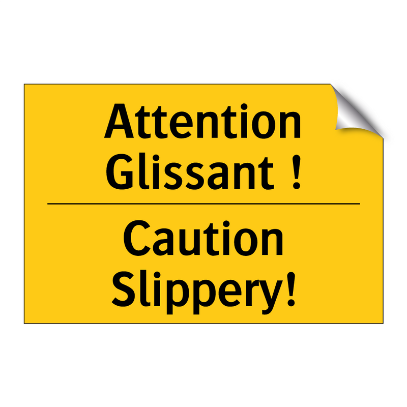 Attention Glissant ! - Caution Slippery!