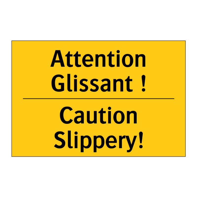 Attention Glissant ! - Caution Slippery!