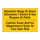 Attention Neige Et Glace Glissantes  /.../ - Caution Snow And Ice Slipperiness!  /.../