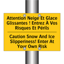 Attention Neige Et Glace Glissantes  /.../ - Caution Snow And Ice Slipperiness!  /.../