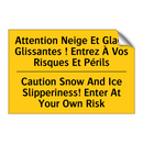 Attention Neige Et Glace Glissantes  /.../ - Caution Snow And Ice Slipperiness!  /.../