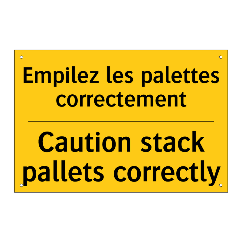 Empilez les palettes correctement. /.../ - Caution stack pallets correctly /.../