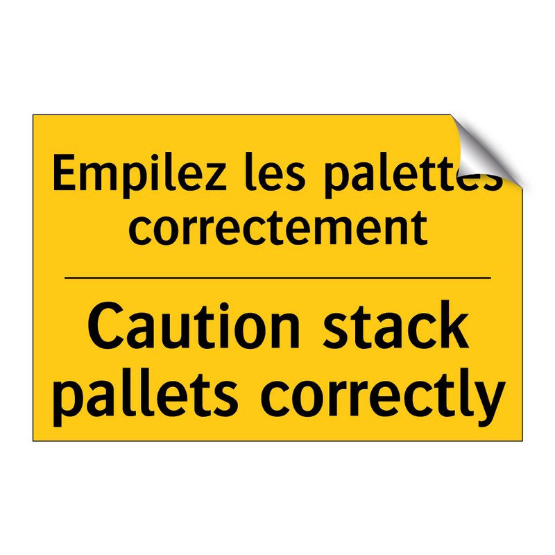 Empilez les palettes correctement. /.../ - Caution stack pallets correctly /.../