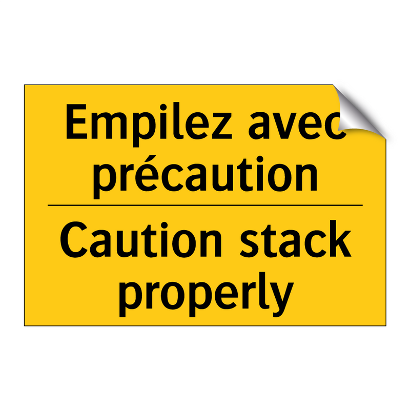 Empilez avec précaution - Caution stack properly
