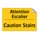 Attention Escalier - Caution Stairs