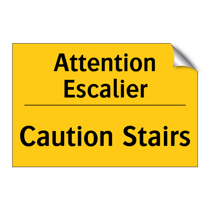 Attention Escalier - Caution Stairs