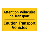 Attention Véhicules de Transport /.../ - Caution Transport Vehicles