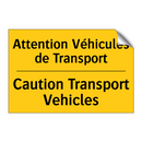 Attention Véhicules de Transport /.../ - Caution Transport Vehicles