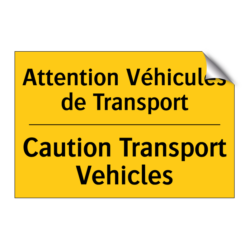 Attention Véhicules de Transport /.../ - Caution Transport Vehicles