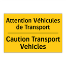 Attention Véhicules de Transport /.../ - Caution Transport Vehicles