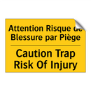 Attention Risque de Blessure par  /.../ - Caution Trap Risk Of Injury