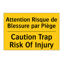 Attention Risque de Blessure par  /.../ - Caution Trap Risk Of Injury