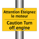 Attention Éteignez le moteur - Caution Turn off engine