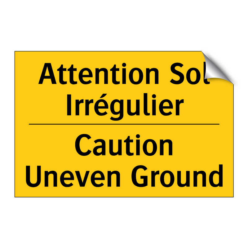 Attention Sol Irrégulier - Caution Uneven Ground
