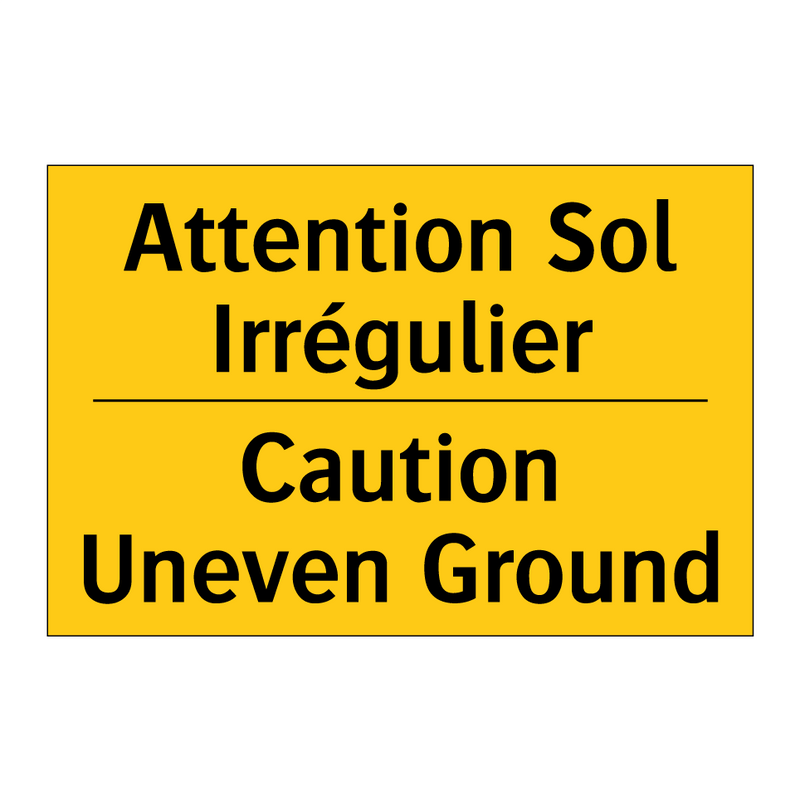 Attention Sol Irrégulier - Caution Uneven Ground