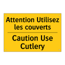 Attention Utilisez les couverts /.../ - Caution Use Cutlery