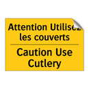 Attention Utilisez les couverts /.../ - Caution Use Cutlery