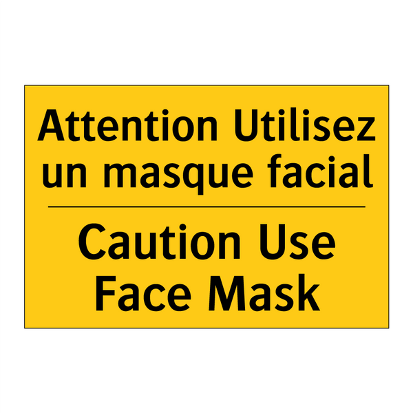 Attention Utilisez un masque facial /.../ - Caution Use Face Mask