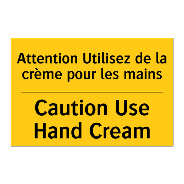 Attention Utilisez de la crème  /.../ - Caution Use Hand Cream